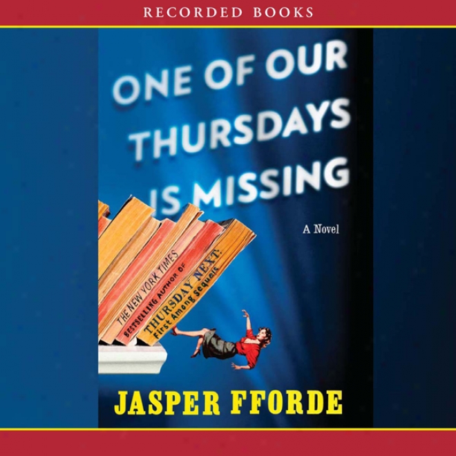 One Of Our Thursdays Is Missing: A Novel (unabfidged)