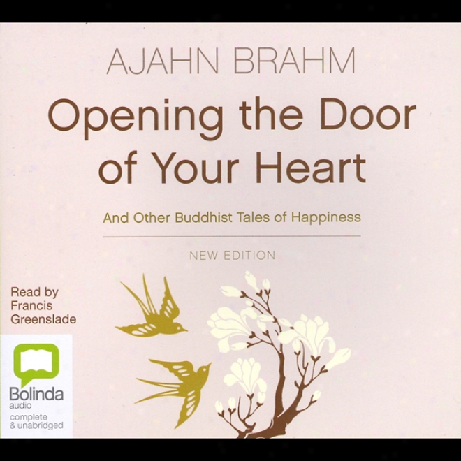 First The Door Of Your Heart: And Other Buddhist Tales Of Happiness (unabridged)