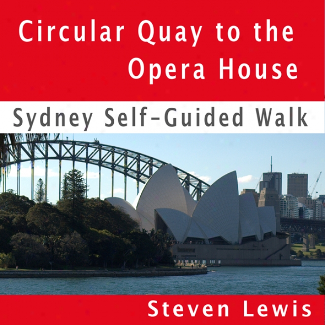 Opera House & Botanic Gardens, Sydney, Self-guided Audio Walk