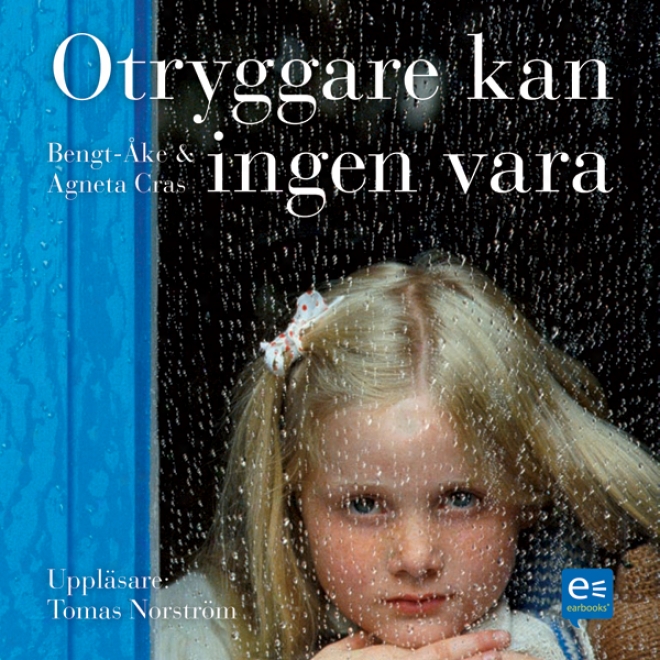 Otryggare Kan Ingen Vara [insecure, No One Be able to Be] (unabridged)