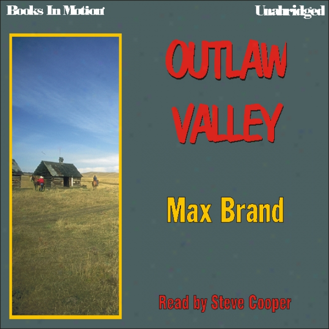 Outlaw Valley (unabridged)