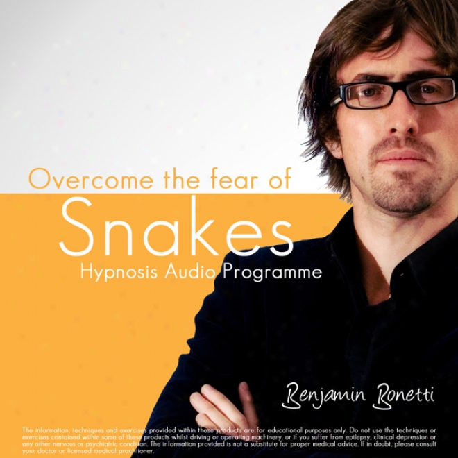 Overcome Fear Of Snakes With Hypnosis (unabridged)