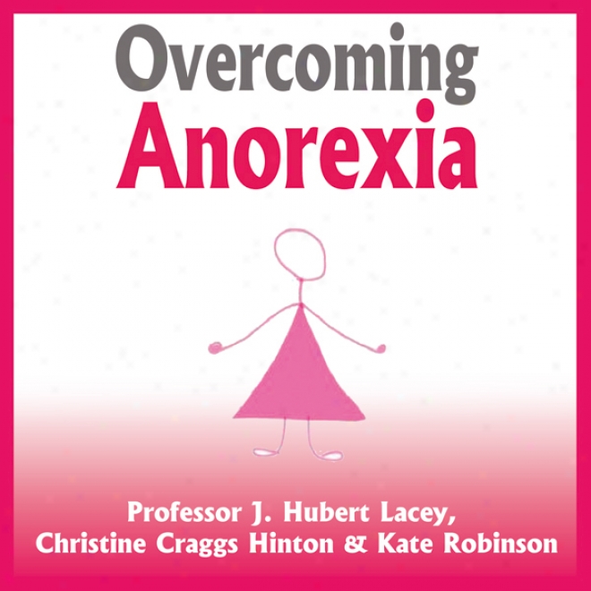 Overcoming Anorexia (unabridged)