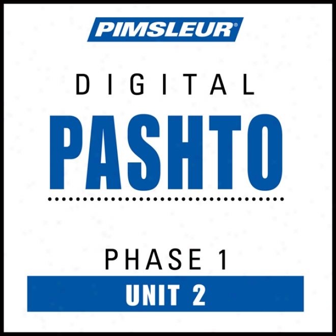 Pashto Phase 1, Unit 02: Learn To Speak And Understand Pashto Wiith Pimsleur Language Programs