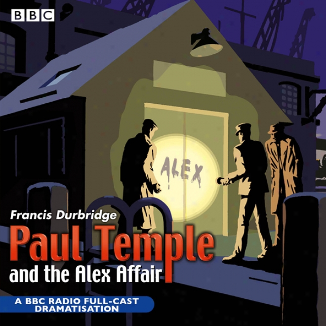 Paul Temple And The Alex Affair (dramatized)