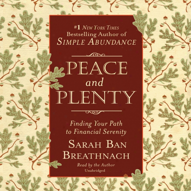 Peace And Plenty: Finding Your Path To Financial Serenity (unabridged)