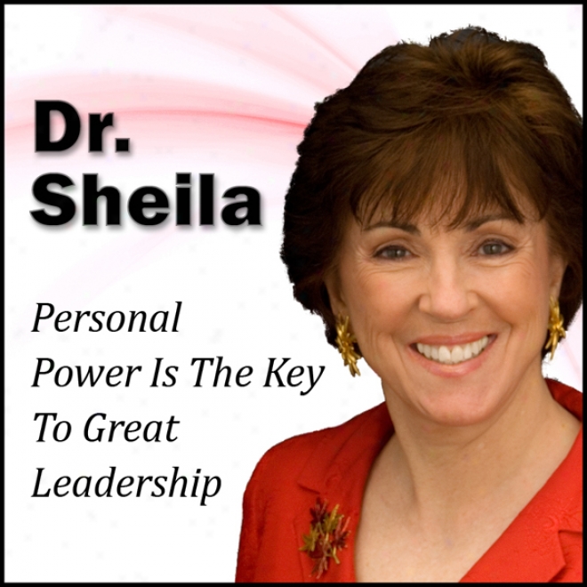 Personal Power Is The Key To Great Leadership: The 30-minute 'Smooth Breed Of Guide' Success Series