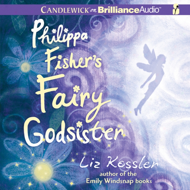 Philippa Fisher's Fairy Godsister (unabridged)