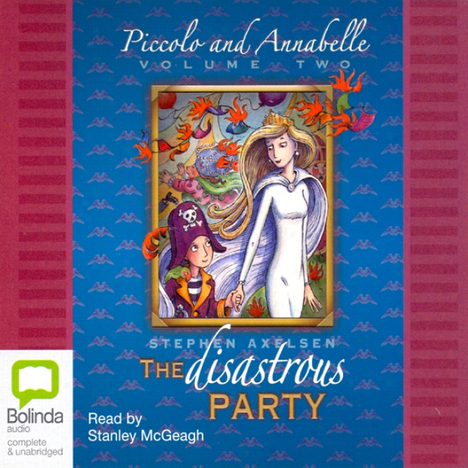 Piccolo And Annabelle 2: The Disastrous Party (unabridged)