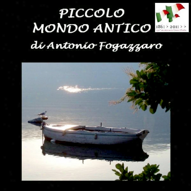 Piccolo Mondo Antico [little Old-fashioned World]