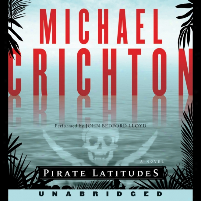 Pirate Latitudes (unabridged)