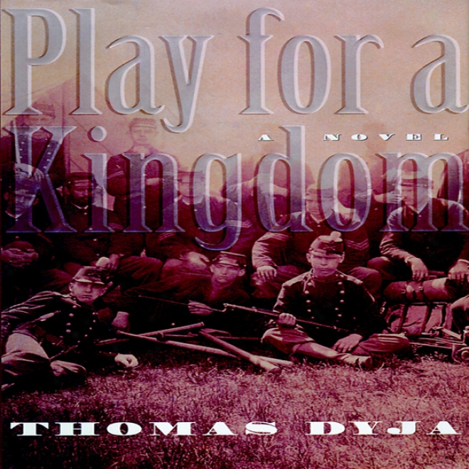 Play For A Kingdom (unabridged)