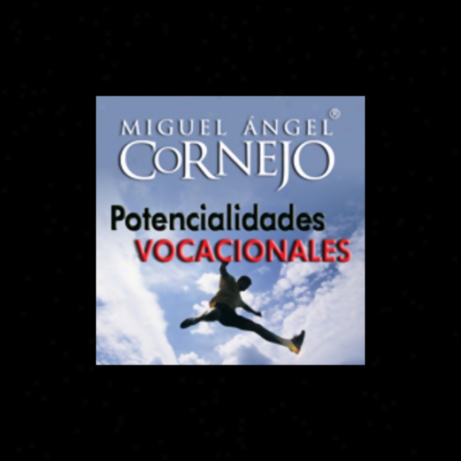 Potencialidades Vocacionales (texto Completo) [vocational Potentialities (unabridged)] (unabridgex)