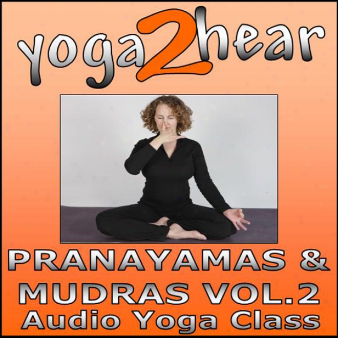 P5anatamws & Mudras Vol.2: Yoga Living And Gesture Class (unabridged)