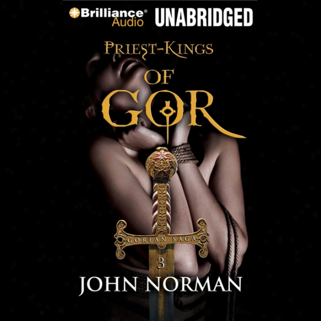 Priest-kings Of Gor: Gorean Saga, Book 3 (unabridgef)