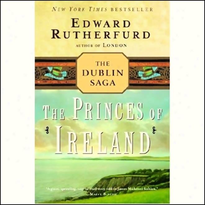 Princes Of Ireland: The Dublin Saga (unabridged)