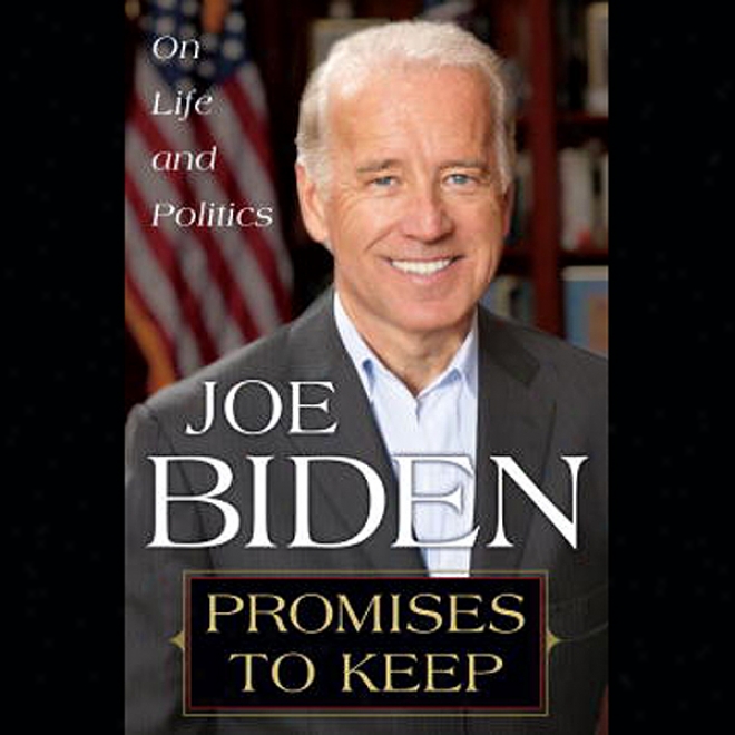 Promises To Keep: On Life Abd Politics (unabridged)