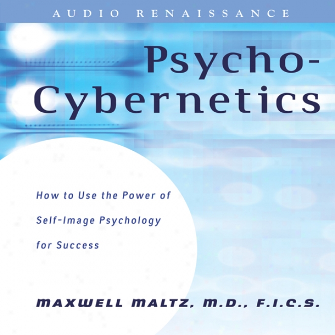 Psycho-cybernetics: Updated And Revised (unabridged)