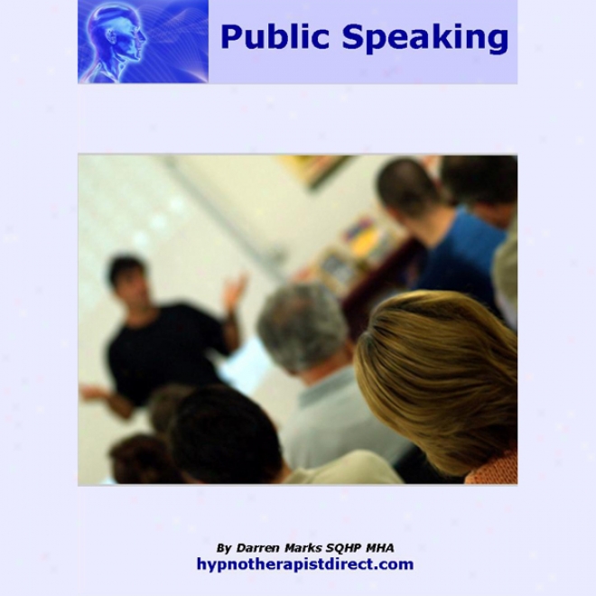 Public Elocution: Feel Assured And Comfortable Talk In Public (unabridged)