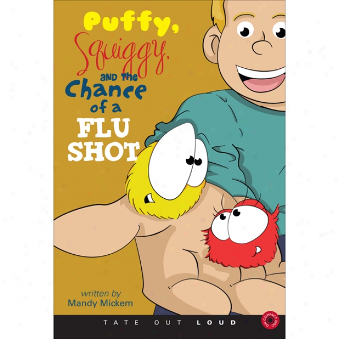 Puffy, Squiggy, And The Chance Of A Flu Shot (unabridged)