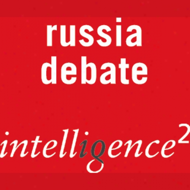 Putin Is The Best Hope For Russian Liberalism: An Intelligence Squared Debate