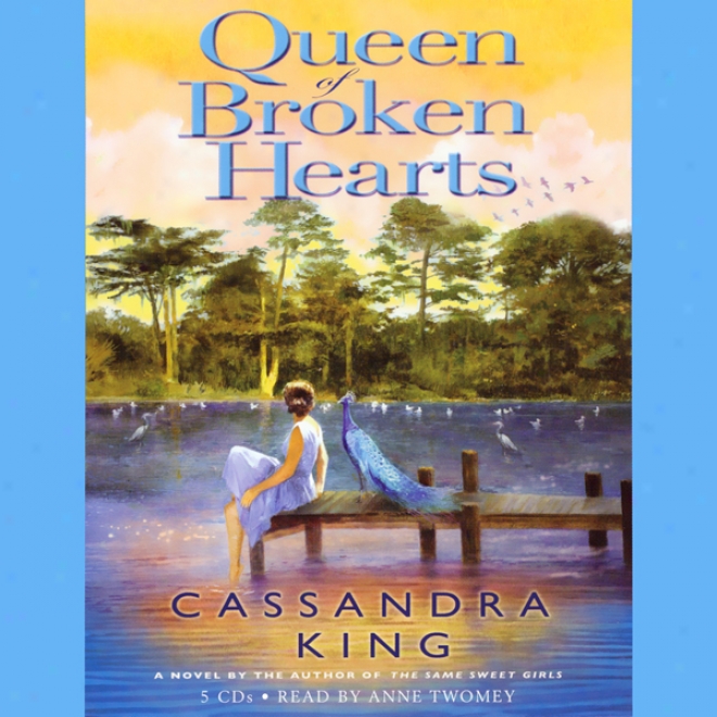 Queen Of Broken Hearts: A Novel