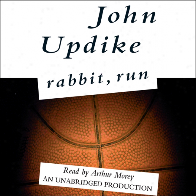 Rabbit, Run (unabridged)