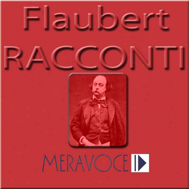 Racconti Sceltj Di Flaubert [selected Stories From Flaubert]