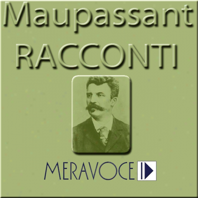 Racconti Scelfi Di Maupassan [selected Stories From Maupassan]