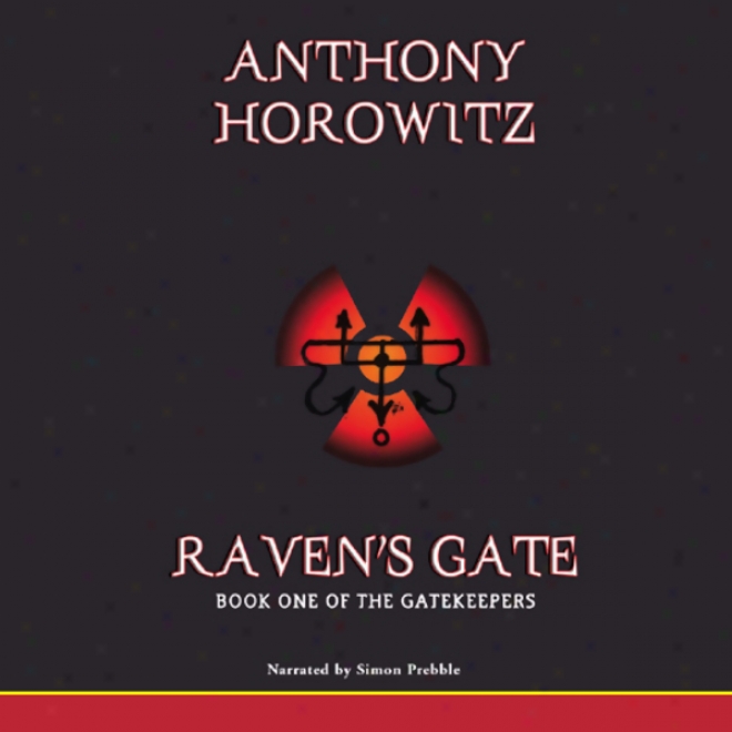 Raven's Gate: Thr Gatekeepers, Book 1 (unabridged)