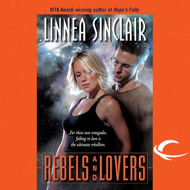 Rebels And Lovers: The Dock Five Unigerse Series, Book 4 (unabridged)