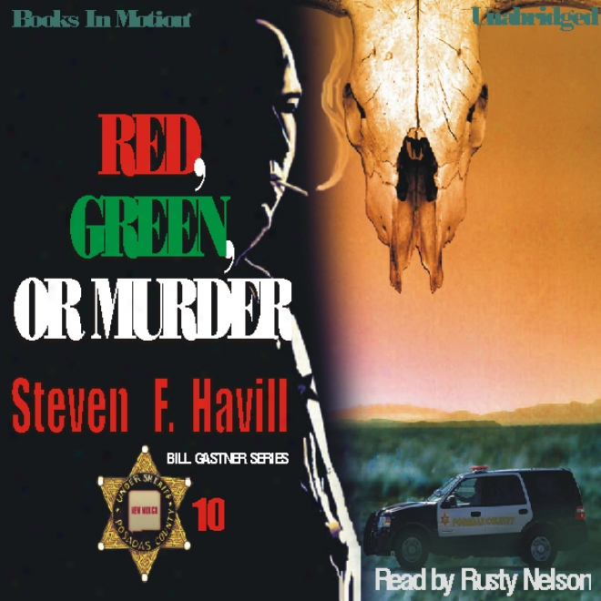 Red, Green, Or Murder: A Sheriff Bill Gastner Mystery #10 (unabridged)