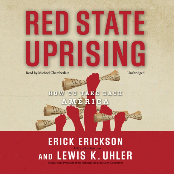 Red State Uprising: How To Take Back America (unabridged)