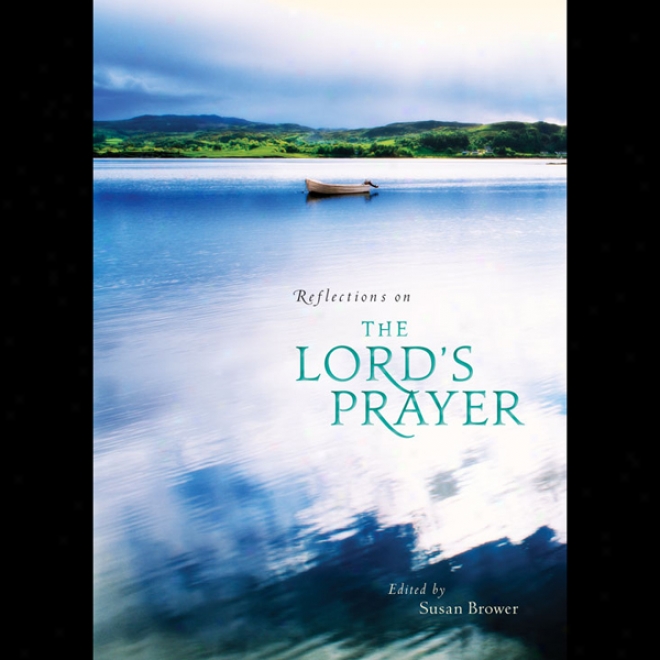 Reflections On The Lord's Prayer (unabridged)