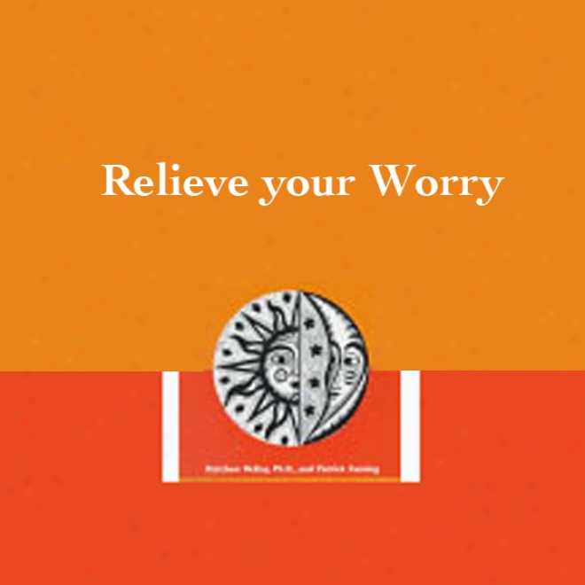 Relieve Your Worry