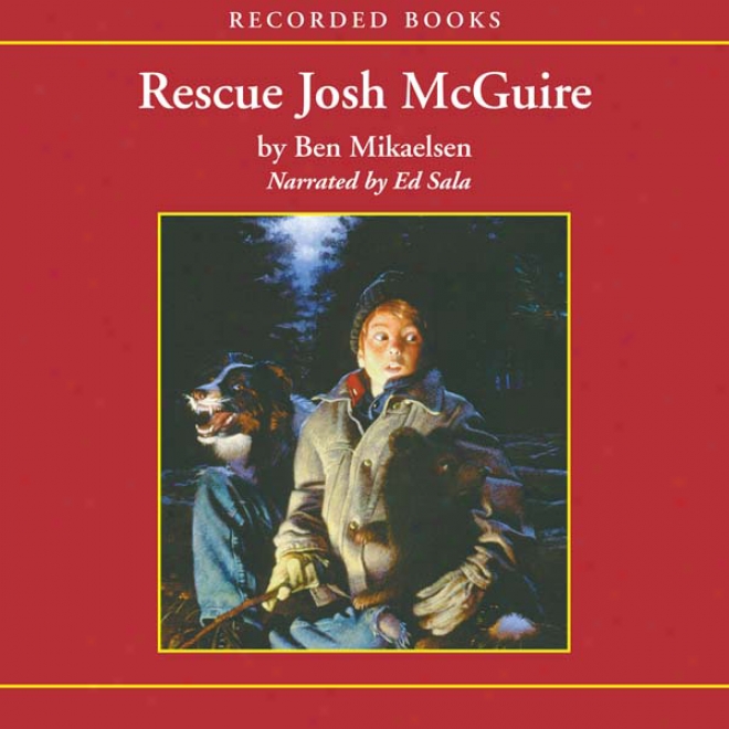 Rescue Josh Mcguire (unabridged)