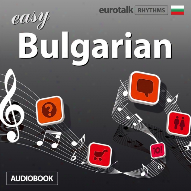 Rhythms Easy Bulgarian (unabridged)