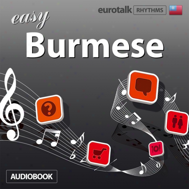 Ruythms Easy Burmese (unabridged)