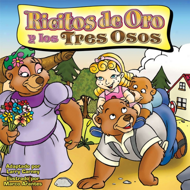 Ricitos Do Oro Y Los Tres Osos [goldilocks And The Three Bears] (unabridged)