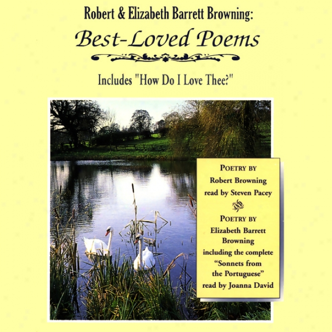 Robert And Elizabeth Barrett Browning: Best-loved Poems (unabridged)