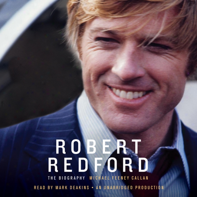 Robert Redford: The Biography (unabridged)