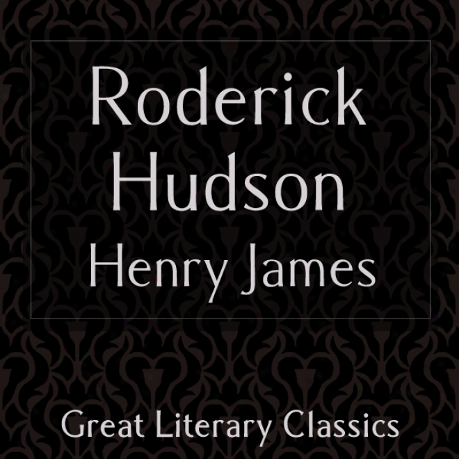 Roderick Hudson (unabridged)