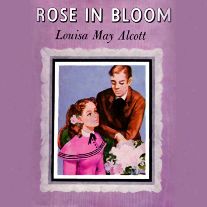 Rose In Bloom (unabridged)