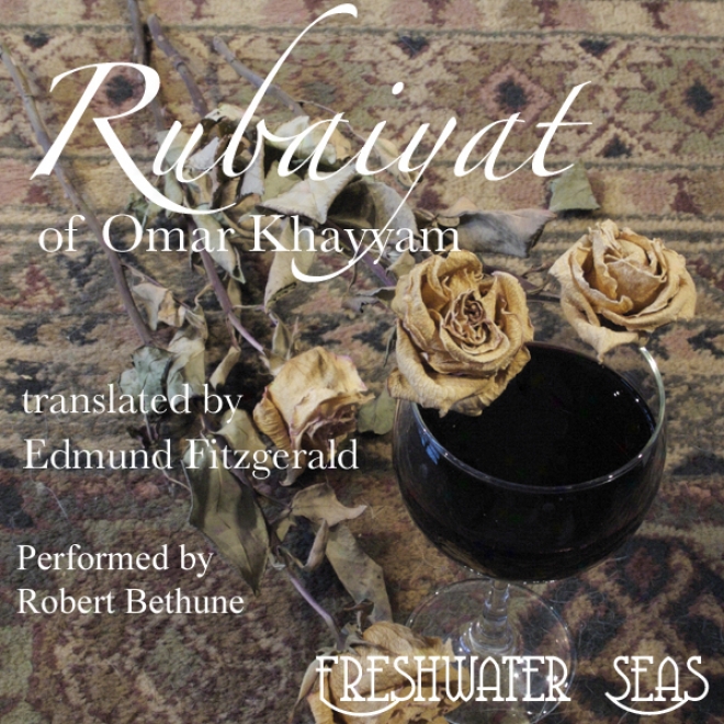 Rubaiyat Of Omar Khayyam (unabridged)