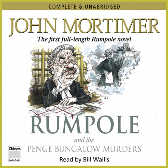 Rumpole And The Penge Bungalow Murders (unabridged)