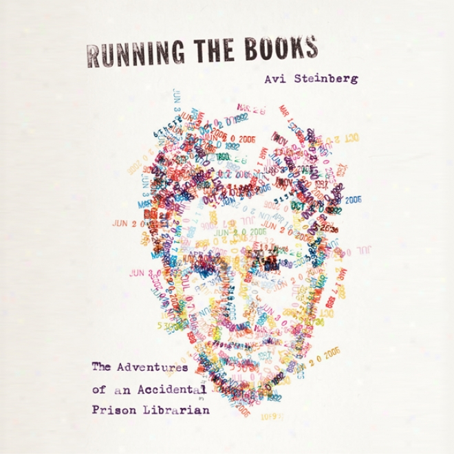 Runjing The Books: The Adv3ntures Of An Accidental Prison Librarian (unabridged)