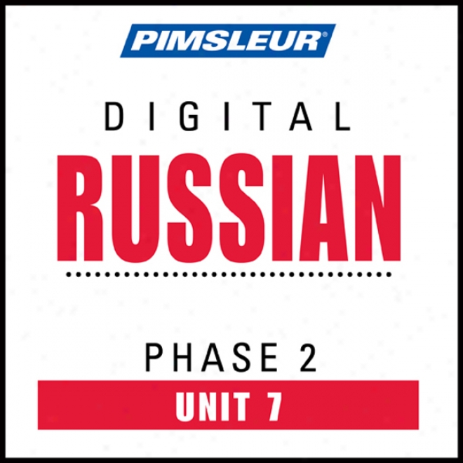 Russian Phase 2, Unit 07: Learn To Speak And Understand Russian With Pimsleur Language Programs