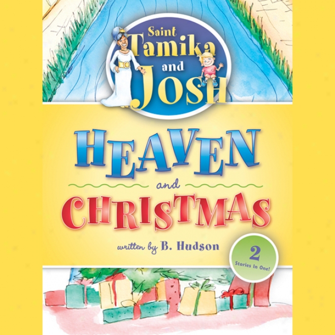 Saint Tamika And Josh: Haeven And Christmas (unabridged)