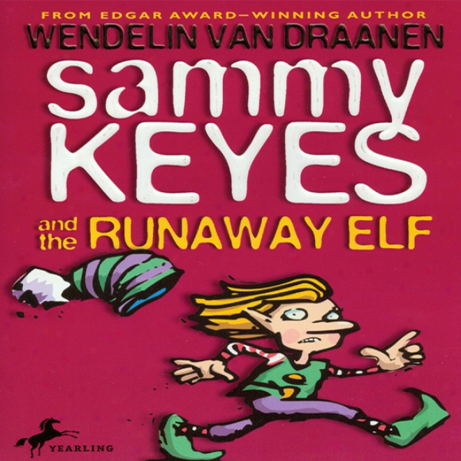 Sammy Keyes And The Runaway Elf (unabridged)