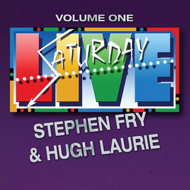 Saturday Live, Volume 1: Stephen Fry And Hugh Laurie